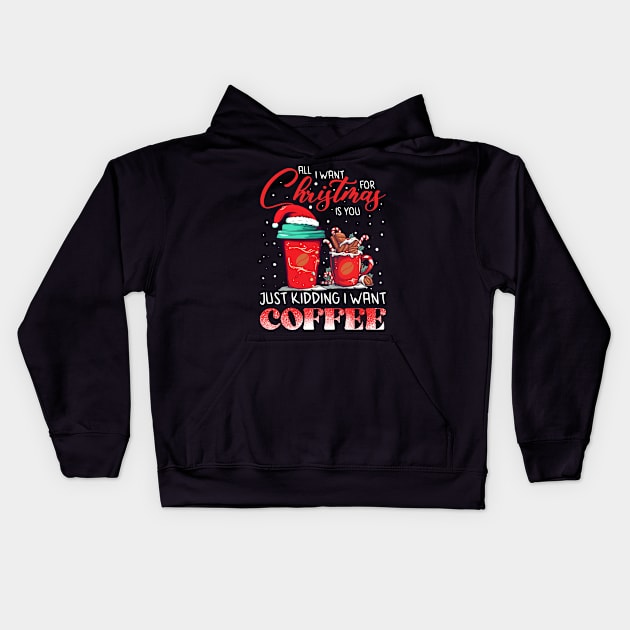 All I Want For Christmas Is Coffee Kids Hoodie by Schoenberger Willard